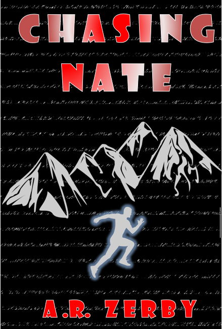 Chasing Nate    A R Zerby